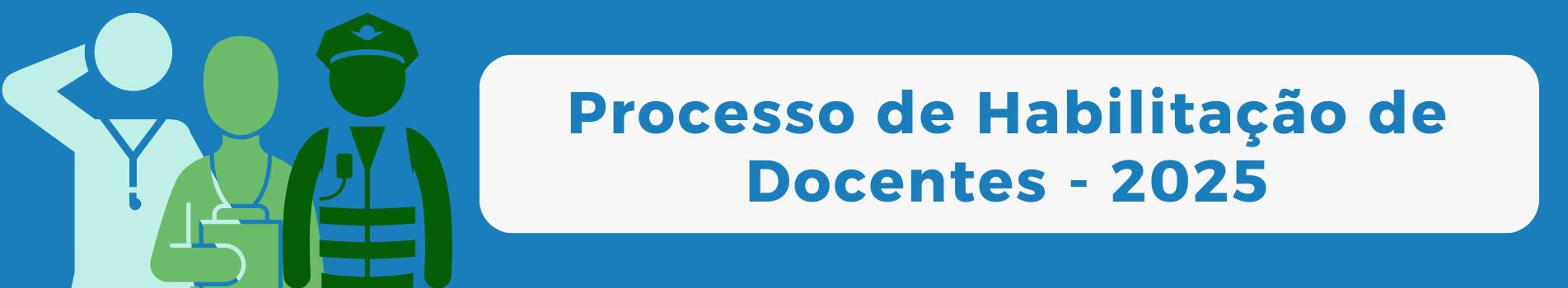 Processo de Habilitação de Docentes - 2025