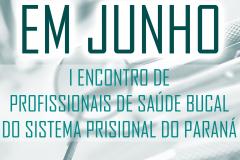 Em junho a ESPEN realiza o I ENCONTRO DE PROFISSIONAIS DE SAÚDE BUCAL DO SISTEMA PRISIONAL DO PARANÁ, com apoio da Secretaria da Saúde do Estado do Paraná. O evento acontecerá no auditório do Departamento Penitenciário, na rua Dom Pedro I, 752, bairro Água Verde, Curitiba.

Mais informações em breve...